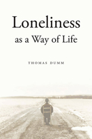 Loneliness as a Way of Life 0674047885 Book Cover