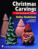 Christmas Carvings from Commercial Turnings (A Schiffer Book for Woodcarvers) 0887406971 Book Cover