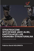 Strategiczne Wycofanie Jako Alibi, Kapitulacja Lub Choroba Strukturalna (Polish Edition) 663010899X Book Cover