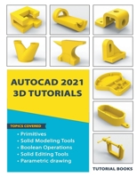 AutoCAD 2021 3D Tutorials 8194613779 Book Cover