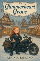 Glimmerheart Grove B0F89B1H3Z Book Cover