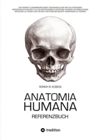 Anatomia Humana: Das Referenzbuch: Das Referenzbuch mit der Nennung aller 533 Zeichnungen aus dem Anatomia Humana Bildband (German Edition) 3384650204 Book Cover