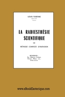 La Radiesthésie Scientifique: Méthode complète d'initiation (French Edition) 2930727365 Book Cover