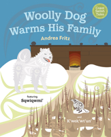 Woolly Dog Warms His Family (Coast Salish Tales, 4) 1459836308 Book Cover
