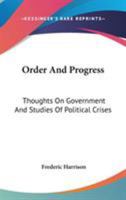 Order And Progress: Thoughts On Government And Studies Of Political Crises 143250634X Book Cover