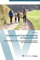 Familie und Familienpolitik in Deutschland 3639450280 Book Cover