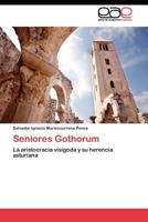 Seniores Gothorum 3844349391 Book Cover