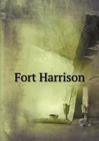 Fort Harrison 5518601468 Book Cover