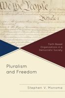 Pluralism and Freedom: Faith-Based Organizations in a Democratic Society 1442214317 Book Cover