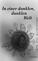 In einer dunklen, dunklen Welt: Gespenster - Buch für Kinder 383701312X Book Cover