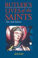 Butler's Lives of the Saints: August (New Full Edition) 0814623840 Book Cover
