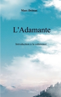L'Adamante: Introduction à la cohérence (French Edition) 2322868493 Book Cover