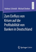 Zum Einfluss von Krisen auf die Profitabilität von Banken in Deutschland 3658364939 Book Cover