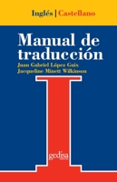 Manual de Traduccion: Ingles-Castellano: Teoria y Practica (Serie Practica, Universitaria y Tecnica) 8474325528 Book Cover