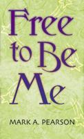 Free to Be Me 0800786947 Book Cover