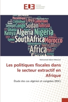 Les politiques fiscales dans le secteur extractif en Afrique: Étude des cas algérien et congolais (RDC) 6203419591 Book Cover