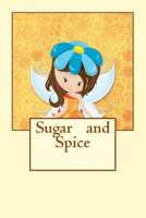 Sugar and Spice 1983402842 Book Cover