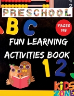 Fun Learning Activities Book For Preschoolers: Engaging and Effective Activities For Kids Ages 3-5 B0BQXYL1N5 Book Cover