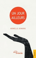Un jour ailleurs (French Edition) 2385801663 Book Cover