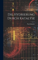 Die Hydrierung Durch Katalyse 1022726129 Book Cover