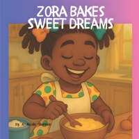 Zora Bakes Sweet Dreams (Zora’s Curly Chronicles) B0FM3GWYTQ Book Cover