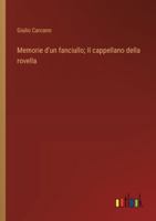 Memorie d'un fanciullo; Il cappellano della rovella (Italian Edition) 3368717472 Book Cover