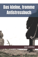 Das kleine, fromme Antistressbuch (German Edition) B0F5JPKY5J Book Cover
