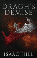 Dragh's Demise: A Novella Of The Sunborn Series 1738298442 Book Cover