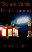 Violent Verde Homecoming: A Suspense Novel 0759651310 Book Cover