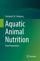 Aquatic Animal Nutrition: Plant Preparations 3031709373 Book Cover
