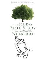 The 365-Day Bible Study from the Psalms: Workbook 1498492770 Book Cover