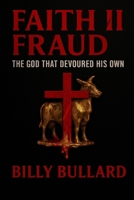 Faith Fraud 2: The God That Devoured His Own B0FF48Y5RS Book Cover