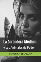 La Curandera Médium y sus Animales de Poder: Mensajes Espirituales, Sanación Psíquica y las Historias que Sanan el Alma (Spanish Edition) B0F9TCVS7T Book Cover
