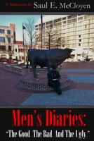 Men's Diaries: The Good, the Bad, and the Ugly 1530112745 Book Cover