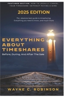 Everything About Timeshares (2025 EDITION): Before, During, And After The Sale B0DWT8771D Book Cover