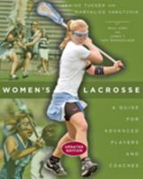 Women's Lacrosse: A Guide for Advanced Players and Coaches 0801888476 Book Cover