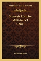 Strategie Histoire Militaire V1 (1881) 1166800822 Book Cover