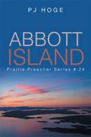 Abbott Island: Prairie Preacher Series #24 1984554492 Book Cover