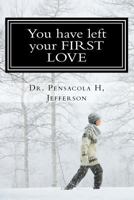 You Have Left Your First Love 1984396250 Book Cover