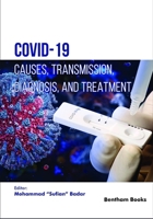 COVID-19: Causes, Transmission, Diagnosis, and Treatment 9815256556 Book Cover