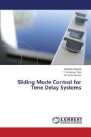 Sliding Mode Control for Time Delay Systems 3659439304 Book Cover