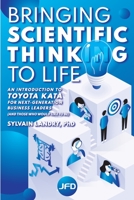 Bringing scientific thinking to life: An introduction to Toyota Kata for next-generation business leaders 289799584X Book Cover
