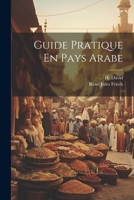 Guide Pratique En Pays Arabe 1022583158 Book Cover