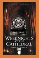 Weeknights at the Cathedral 1933456140 Book Cover