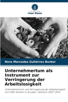 Unternehmertum als Instrument zur Verringerung der Arbeitslosigkeit (German Edition) 6206486931 Book Cover