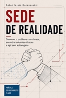 Sede de Realidade: Como ver o problema com clareza, encontrar soluções eficazes e agir sem autoengano B0HBBG7BDP Book Cover