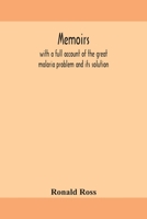 Memoirs, with a Full Account of the Great Malaria Problem and its Solution 9354158714 Book Cover