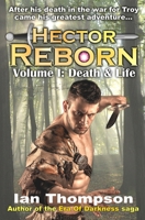Hector Reborn: Volume I: Death & Life 1717821200 Book Cover