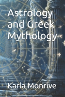 Astrology and Greek Mythology B0F2HVNBCY Book Cover