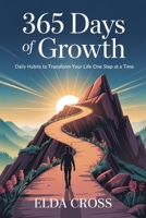 365 Days of Growth: Daily Habits to Transform Your Life One Step at a Time . (Self-Help) B0FJLJBSHJ Book Cover